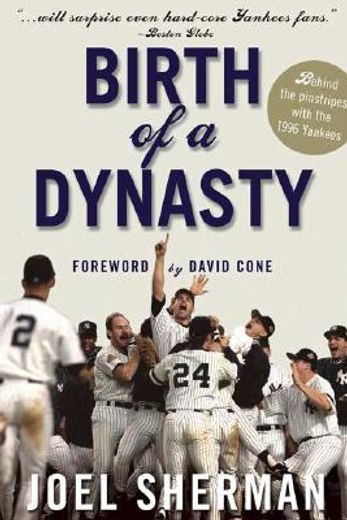 birth of a dynasty,behind the pinstripes with the 1996 yankees