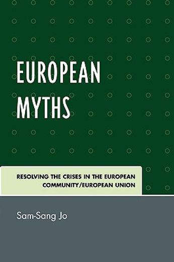 european myths,resolving the crises in the european community/european union