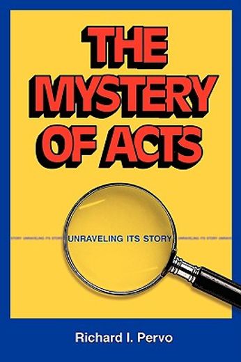 the mystery of acts,unraveling its story
