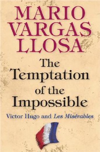 the temptation of the impossible,victor hugo & les miserables