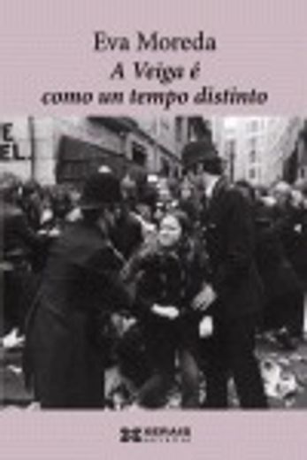 A Veiga é como un tempo distinto (Edición Literaria - Narrativa) (in Galician)