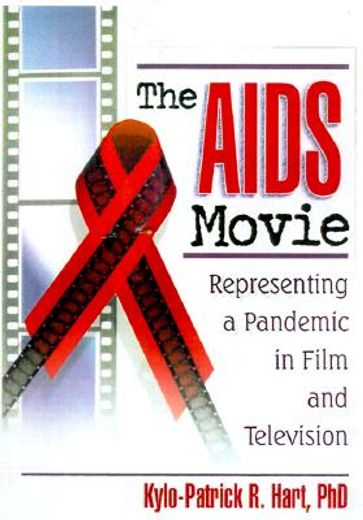 the aids movie,representing a pandemic in film and television