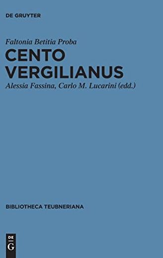 Cento Vergilianus (Bibliotheca Scriptorum Graecorum et Romanorum Teubneriana) (en Latin)