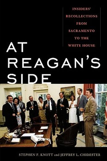 at reagan´s side,insiders´ recollections from sacramento to the white house