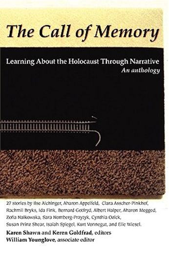call of memory,learning about the holocaust through narrative : an anthology