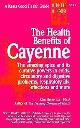 the health benefits of cayenne (en Inglés)