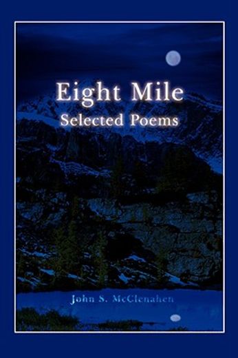 eight mile:selected poems