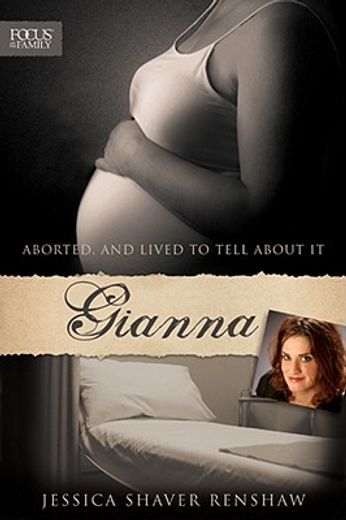 gianna: aborted, and lived to tell about it