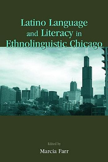 latino language and literacy in ethnolinguistic chicago