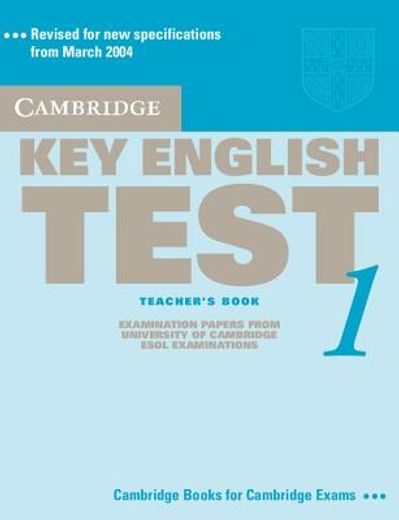 Cambridge Key English Test 2nd 1 Teacher's Book: Examination Papers from the University of Cambridge ESOL Examinations (KET Practice Tests)