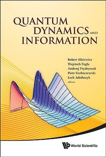 quantum dynamics and information,proceedings of the 46th karpacz winter school of theoretical physics