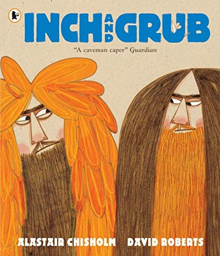 Inch and Grub: A Story About Cavemen (en Inglés)