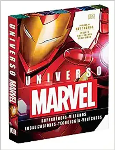 Universo Marvel: Superhéroes. Villanos. Localizaciones. Tecnología. Vehíciulos