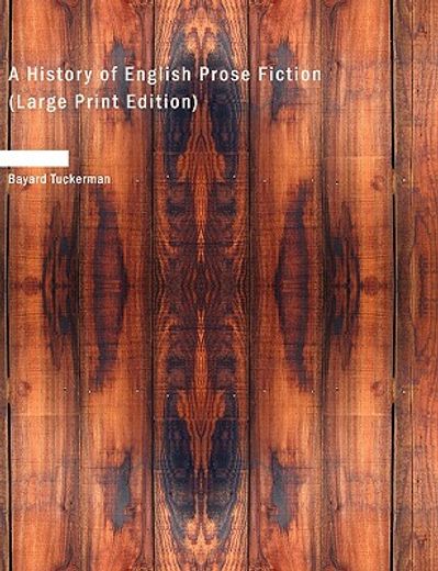 history of english prose fiction (large print edition)