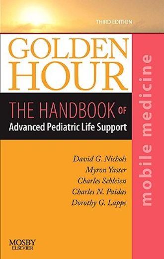 golden hour,the handbook of advanced pediatric life support