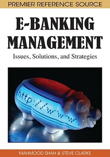 e-banking management,issues, solutions, and strategies