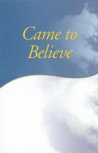 came to believe (en Inglés)