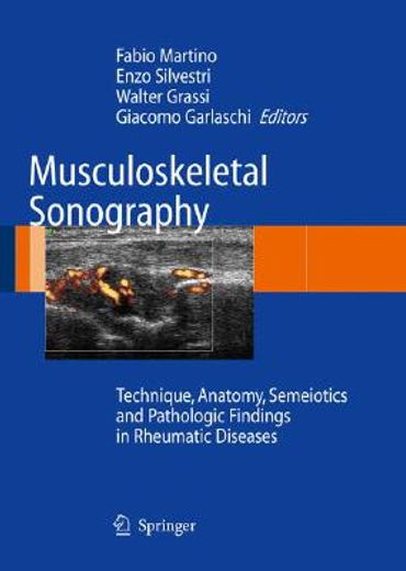 musculoskeletal sonography,technique, anatomy, semeiotics and pathological findings in rheumatic diseases