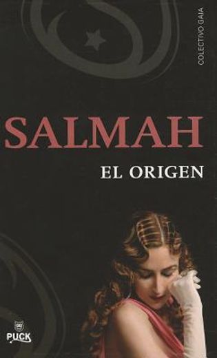 Salmah - El Origen = Salmah -Origin (in Spanish)