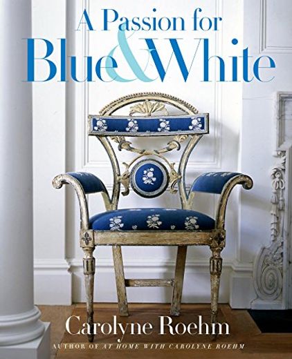 A Passion for Blue & White (en Inglés)