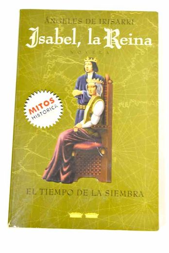 Isabel, la Reina (Vol. II): El Tiempo de la Siembra