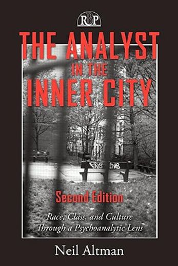 the analyst in the inner city,race, class and culture through a psychoanalytic lens