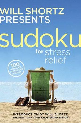 will shortz presents sudoku for stress relief (en Inglés)