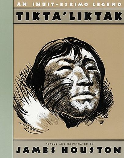 tikta´liktak,an inuit-eskimo legend (in English)