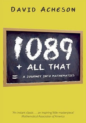 1089 and all that,a journey into mathematics