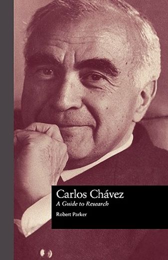 carlos chavez,a guide to research