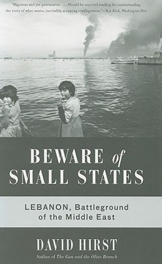 beware of small states,lebanon, battleground of the middle east