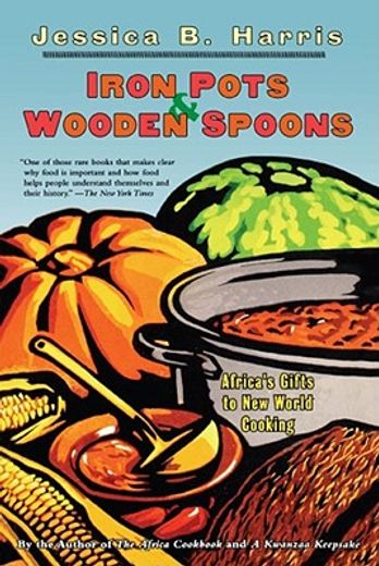iron pots and wooden spoons,africa´s gift to new world cooking