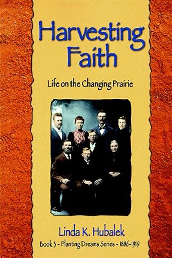 harvesting faith,life on the changing prairie