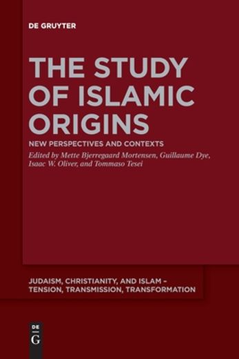 The Study of Islamic Origins: New Perspectives and Contexts (Judaism, Christianity, and Islam - Tension, Transmission, tr) [Soft Cover ] (en Inglés)