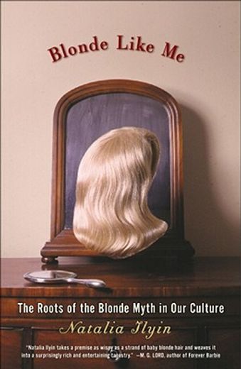 blonde like me,the roots of the blonde myth in our culture (in English)