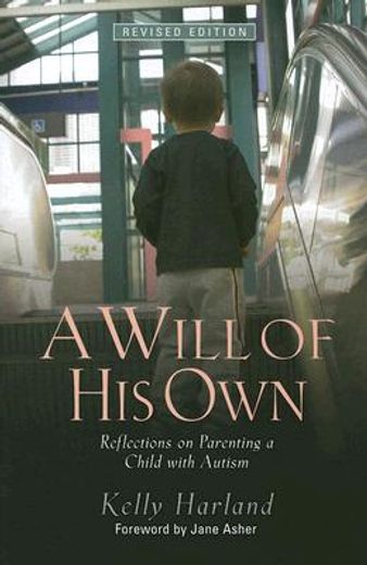 A Will of His Own: Reflections on Parenting a Child with Autism - Revised Edition (in English)