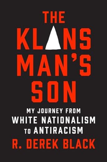 The Klansman's Son: My Journey from White Nationalism to Antiracism; A Memoir