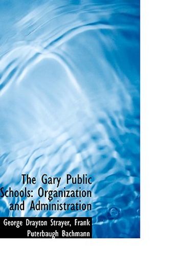 the gary public schools: organization and administration