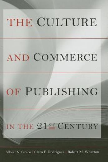 the culture and commerce of publishing in the 21st century