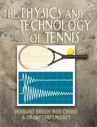 the physics and technology of tennis (en Inglés)
