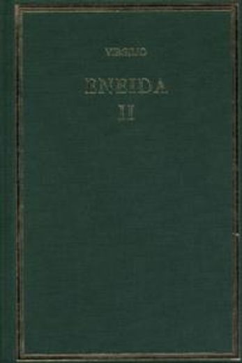 Eneida. Vol ii: (Libros Iv-Vi): (Libros Iv-Vi) (Alma Mater)