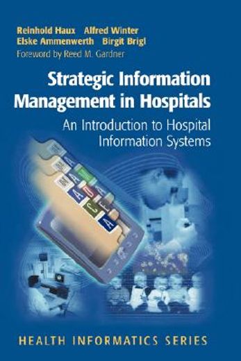strategic information management in hospitals,an introduction to hospital information systems