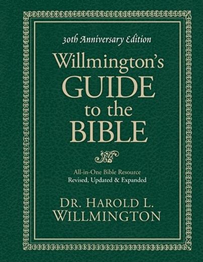 willmington`s guide to the bible,30th anniversary edition (en Inglés)
