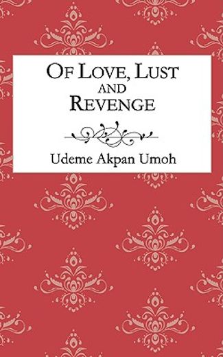 of love, lust and revenge