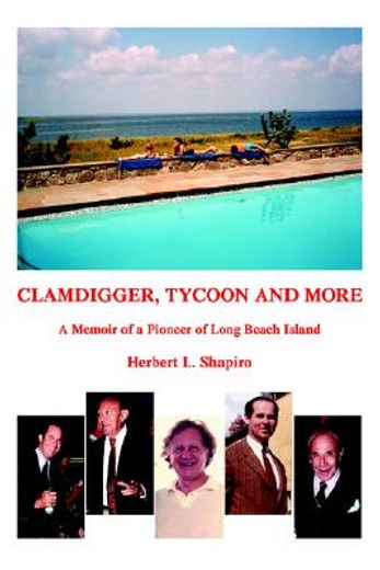clamdigger, tycoon and more,a memoir of a pioneer of long beach island (en Inglés)