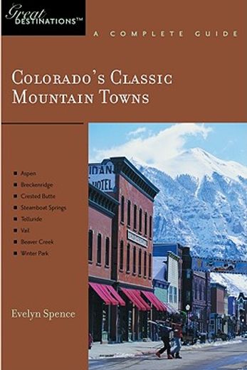 colorado´s classic mountain towns (en Inglés)