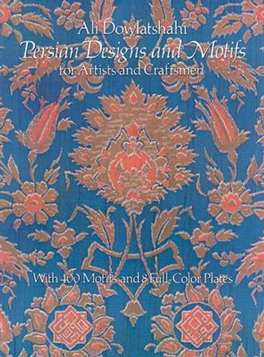 persian designs and motifs for artists and craftsmen (in English)