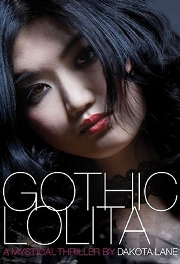 Gothic Lolita: A Mystical Thriller (en Inglés)