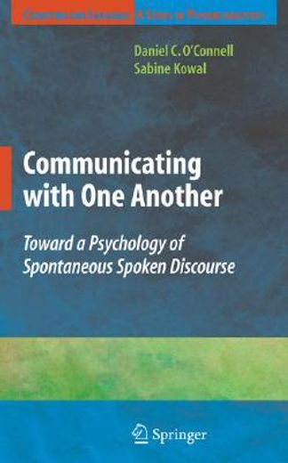 communicating with one another,toward a psychology of spontaneous spoken discourse