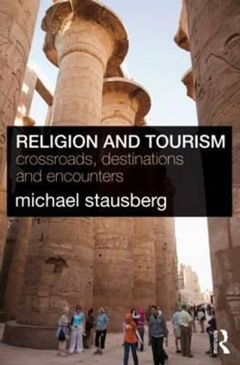 religion and tourism,crossroads, destinations and encounters